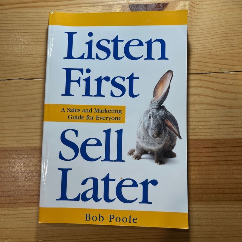 Listen First - Sell Later