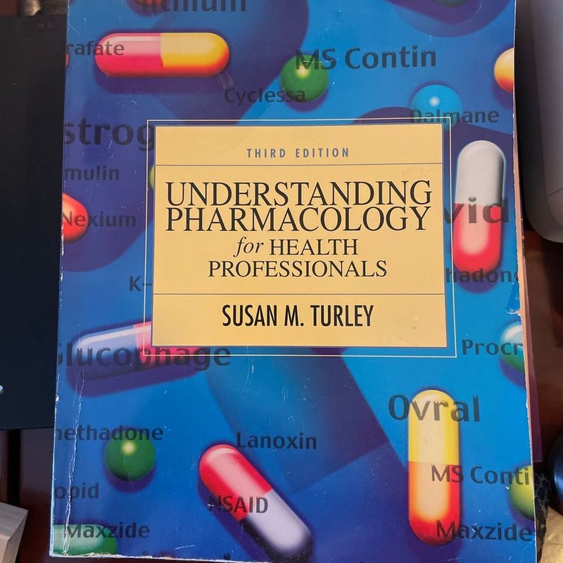 Understanding Pharmacology for Health Professionals