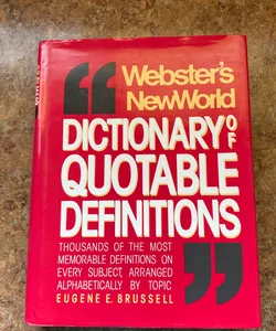 Webster's New World Dictionary of Quotable Definitions