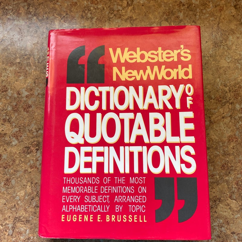 Webster's New World Dictionary of Quotable Definitions