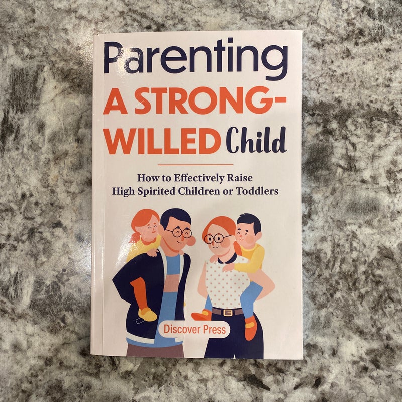 Parenting a Strong-Willed Child