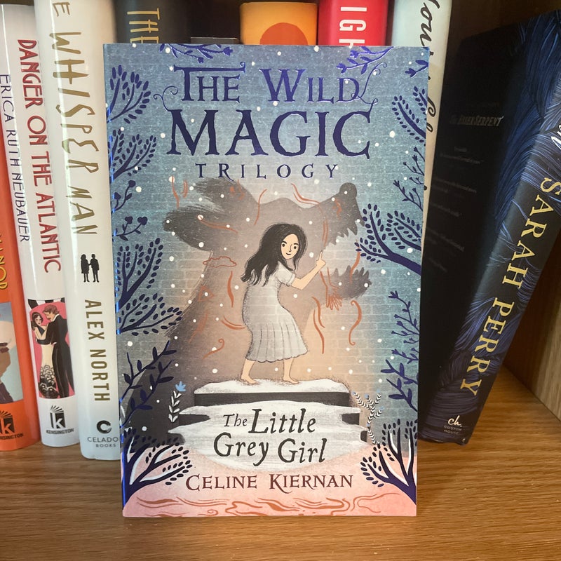 The Little Grey Girl (the Wild Magic Trilogy, Book Two)