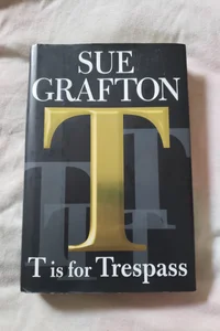 T Is for Trespass