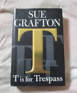 T Is for Trespass