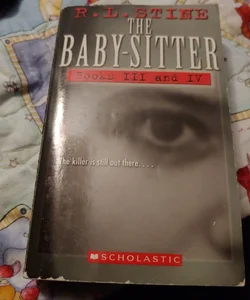 The Babysitter Books III and IV