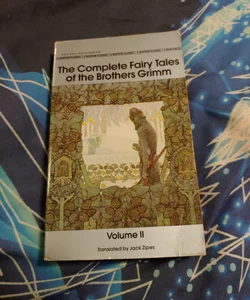 The Complete Fairy Tales of the Brothers Grimm Volume II