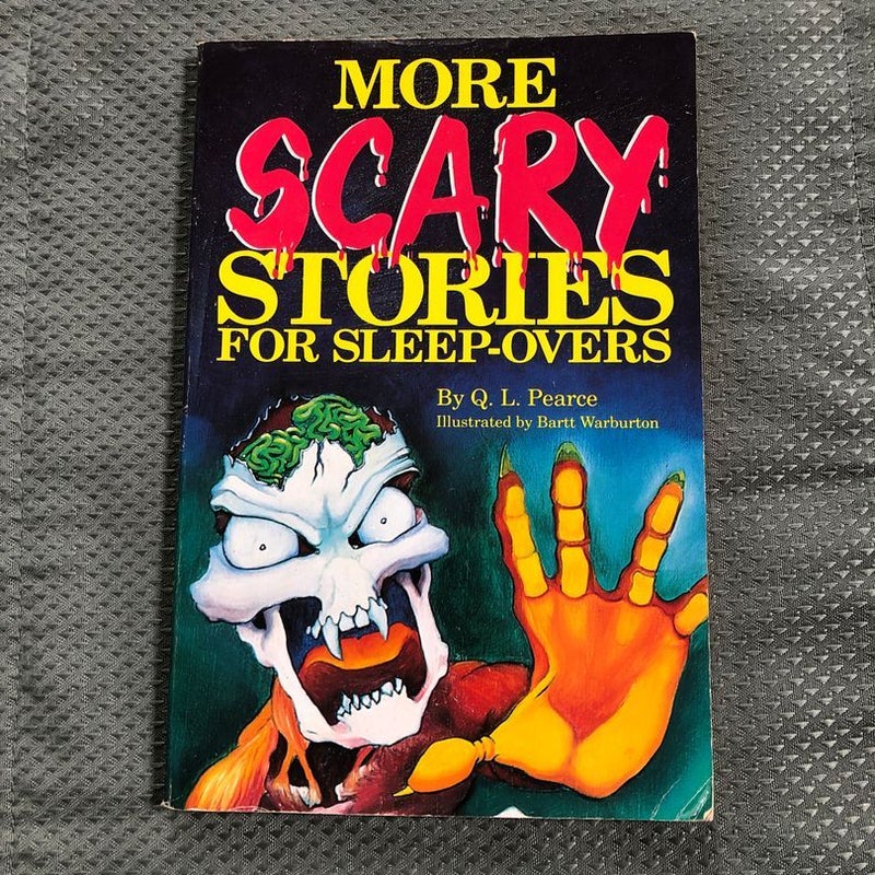 More Scary Stories for Sleep-Overs