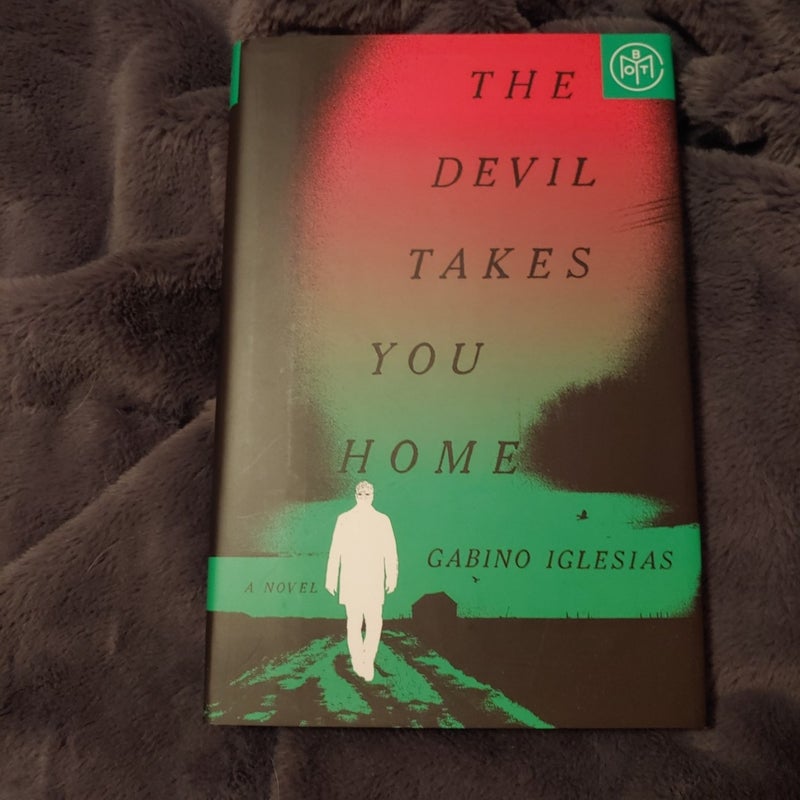 The Devil Takes You Home