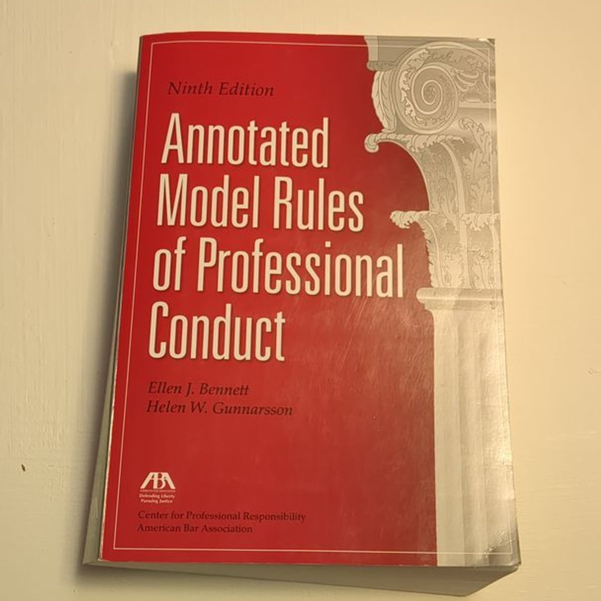 Annotated Model Rules of Professional Conduct by Ellen J. Bennett, Helen W. Gunnarsson