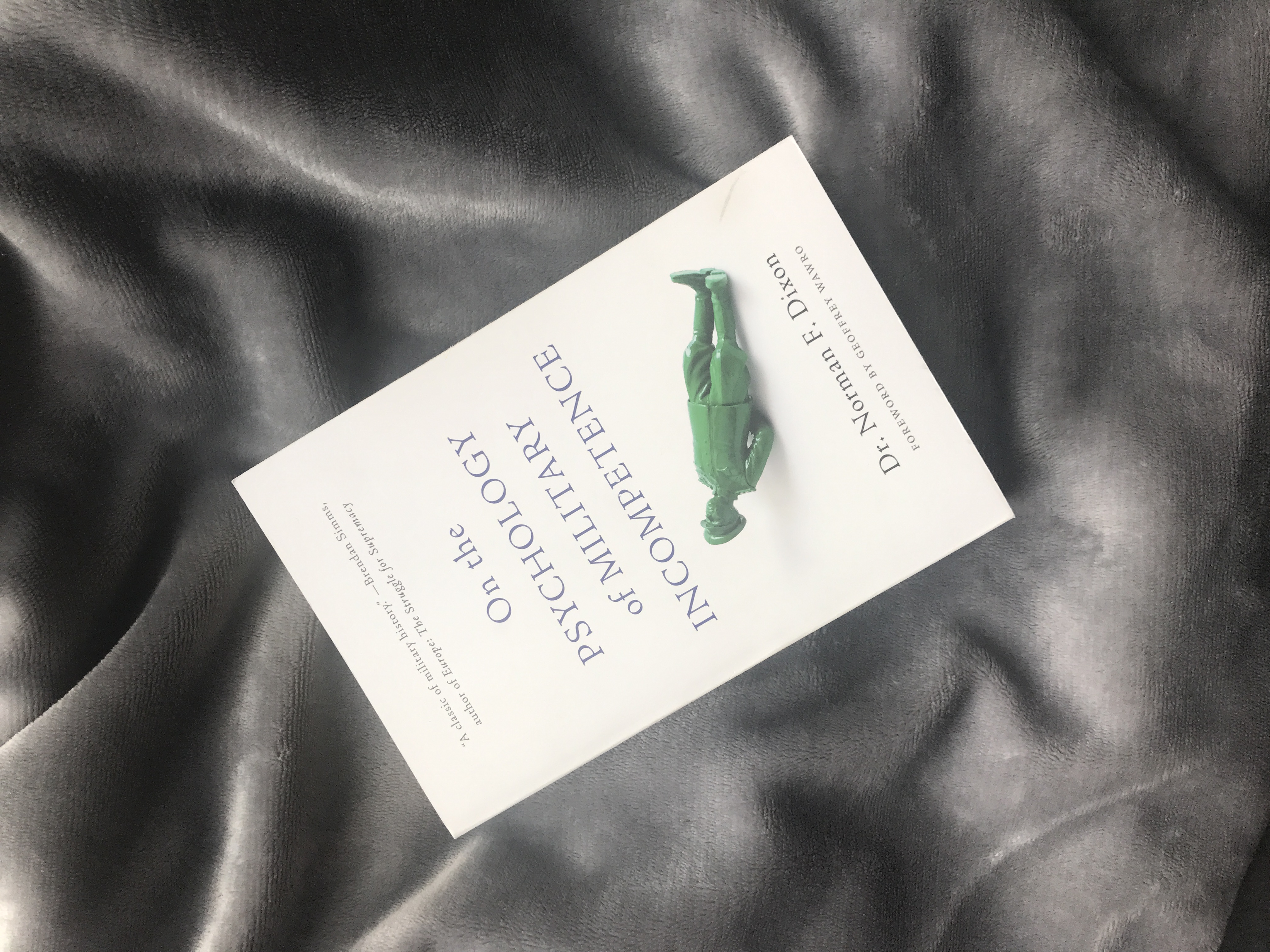 On the Psychology of Military Incompetence by Norman F. Dixon - Pricing ...