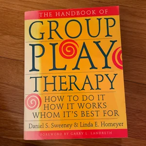 The Handbook of Group Play Therapy