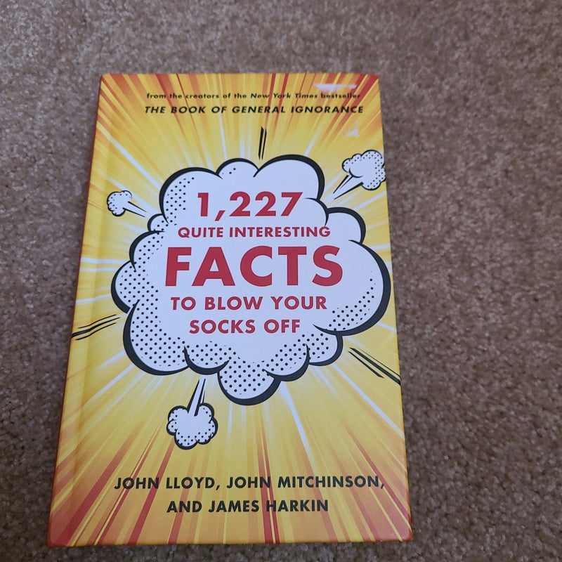 1,227 Quite Interesting Facts to Blow Your Socks Off