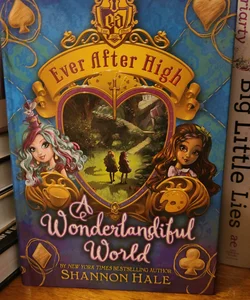 Wonderlandiful World - Ever After High - Book 3