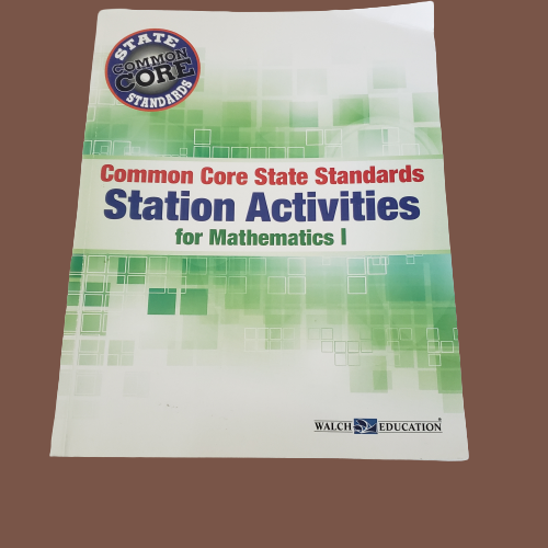 Common Core State Standards Station Activities for Mathematics I