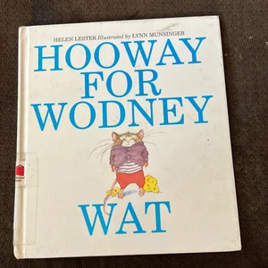 Hooway for Wodney Wat