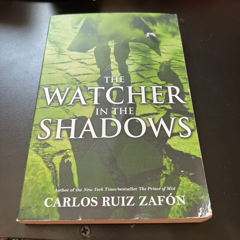 The Watcher in the Shadows by Carlos Ruiz Zafon