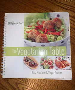 Quick Vegetarian Main Dishes & The Vegetarian Table
