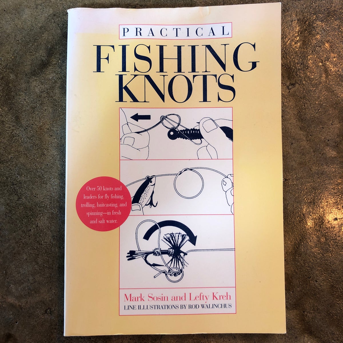 Practical Fishing Knots by Mark Sosin; Lefty Kreh, Paperback