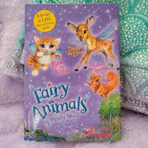 Kylie the Kitten, Daisy the Deer, and Sophie the Squirrel 3-Book Bindup