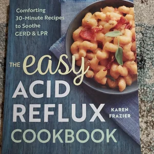 The Easy Acid Reflux Cookbook