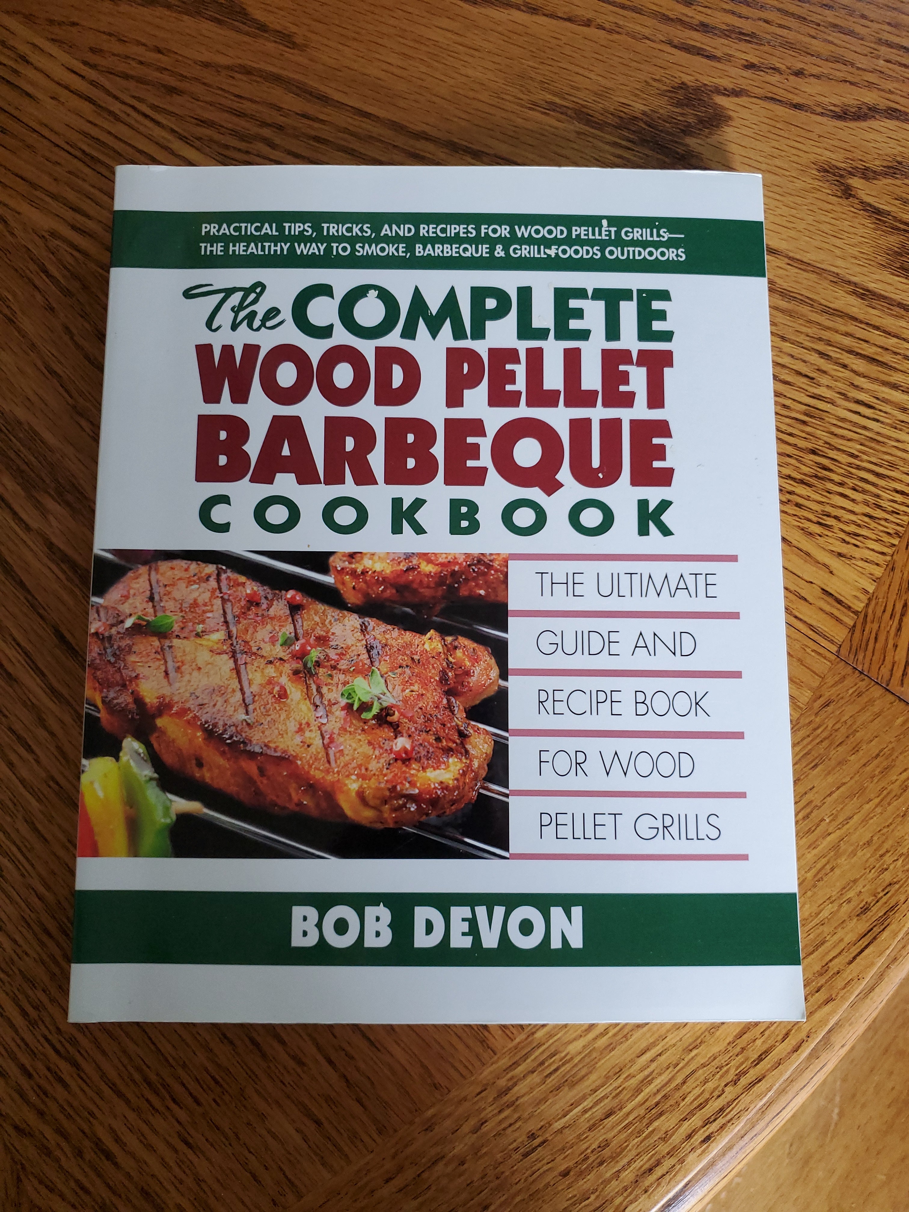 The Complete Wood Pellet Barbeque Cookbook