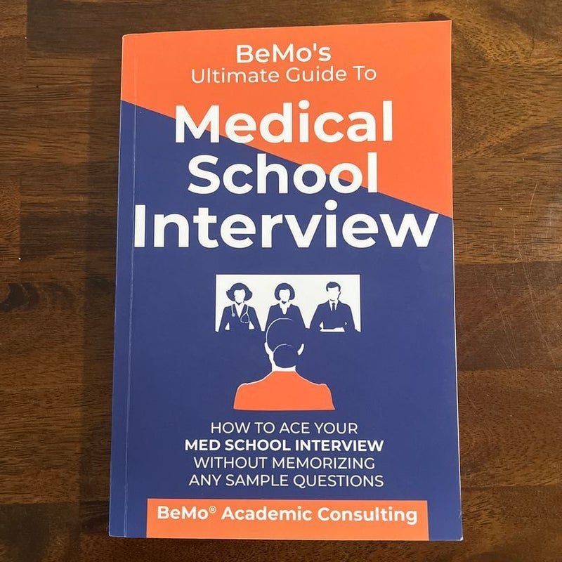 BeMo's Ultimate Guide to Medical School Interview