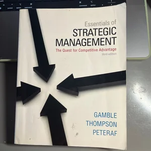 Essentials of Strategic Management, the Quest for Competitive Advantage