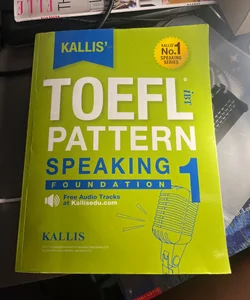 KALLIS' IBT TOEFL Pattern Speaking 1