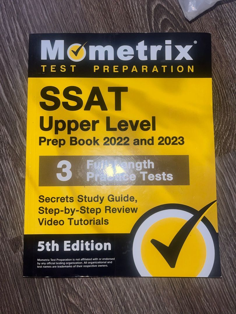 SSAT Upper Level Prep Book 2022 and 2023 - 3 Full-Length Practice Tests, Secrets Study Guide, Step-By-Step Review Video Tutorials