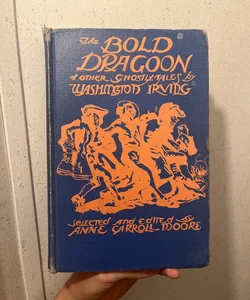 The Bold Dragoon & Other Ghostly Tales