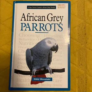 A New Owner's Guide to African Grey Parrots