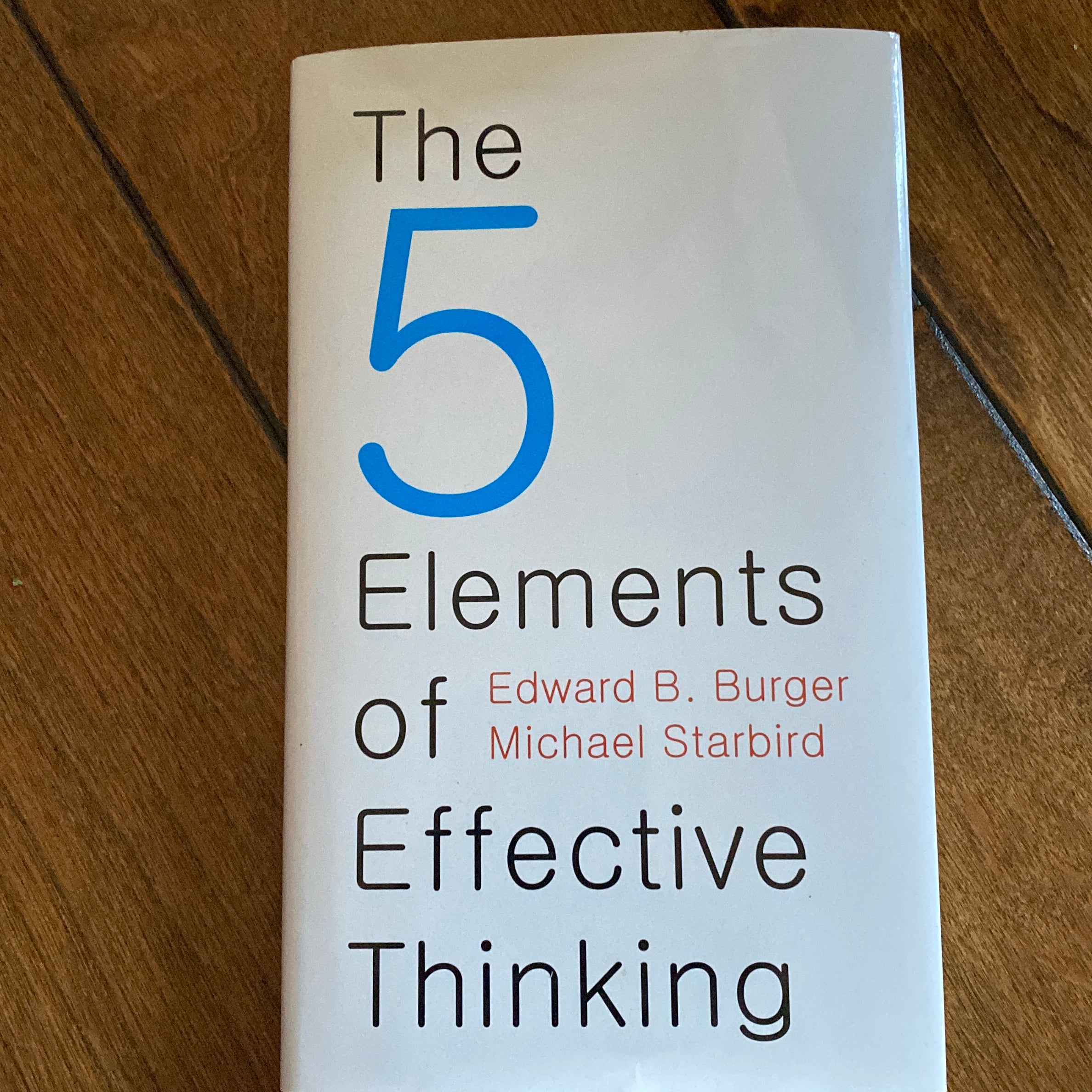 The 5 Elements of Effective Thinking