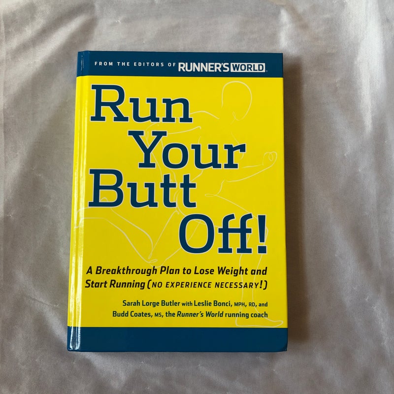 Run Your Butt Off!