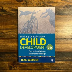 Thinking Critically about Child Development