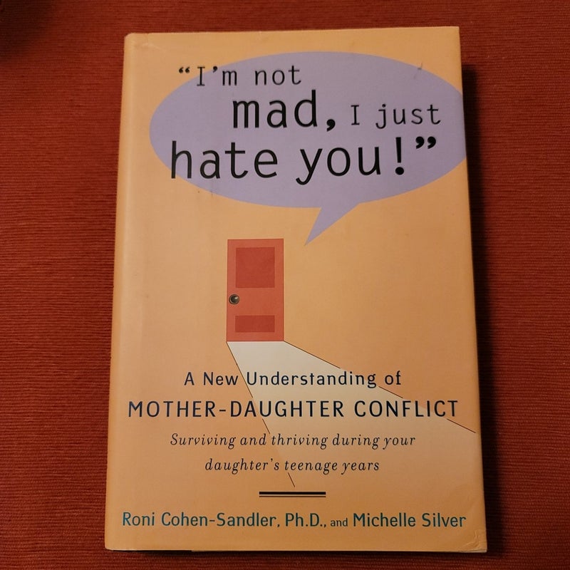 "I'm Not Mad, I Just Hate You!"