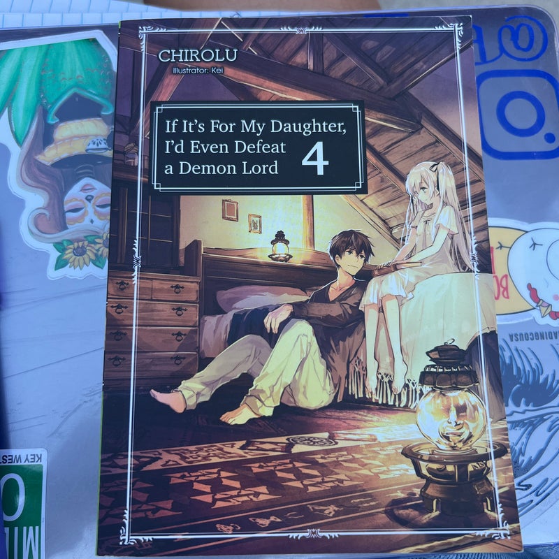 If It's for My Daughter, I'd Even Defeat a Demon Lord: Volume 4