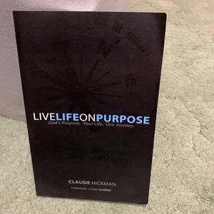 Live Life on Purpose