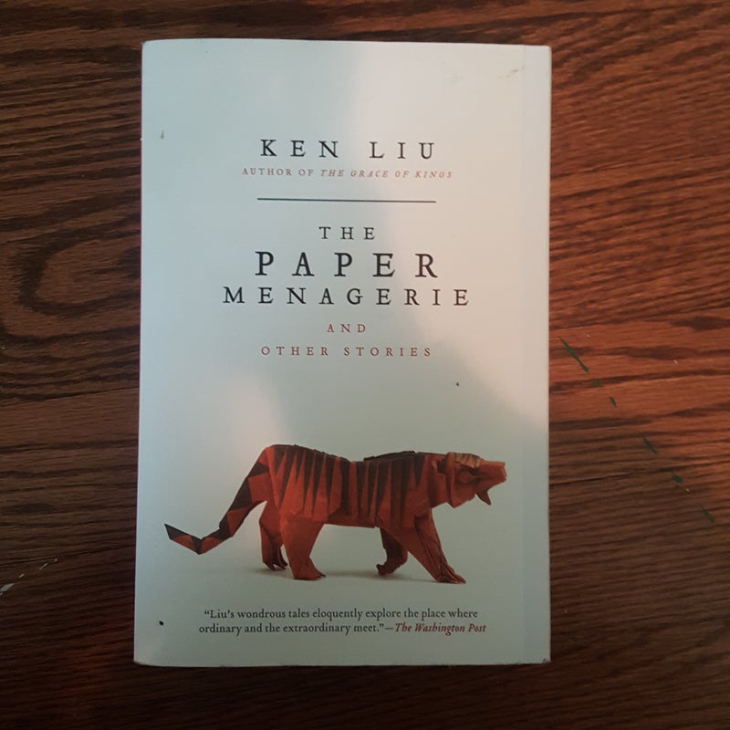 The Paper Menagerie and Other Stories by Liu, Ken