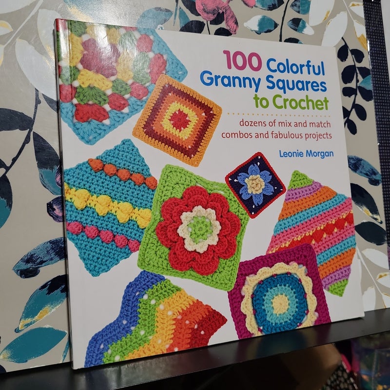 100 Colorful Granny Squares to Crochet