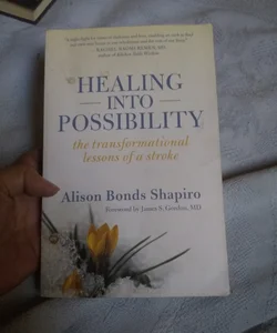 Healing into Possibility
