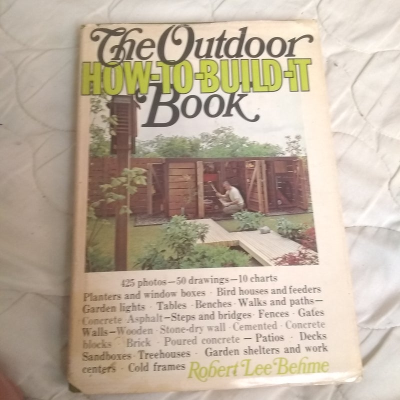 The Outdoor How-to-Build-it Book
