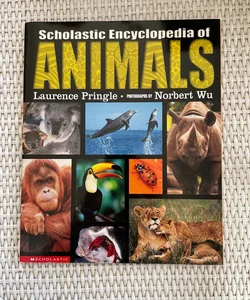 Scholastic Encyclopedia of Animals