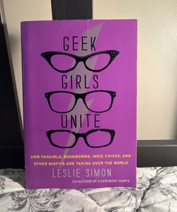 Geek Girls Unite