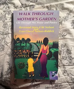 Walk Through Mother's Garden