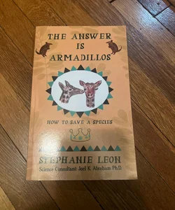 The Answer Is Armadillos