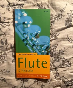 The Rough Guide to Flute and Piccolo