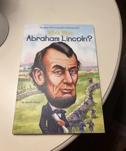 Who Was Abraham Lincoln?