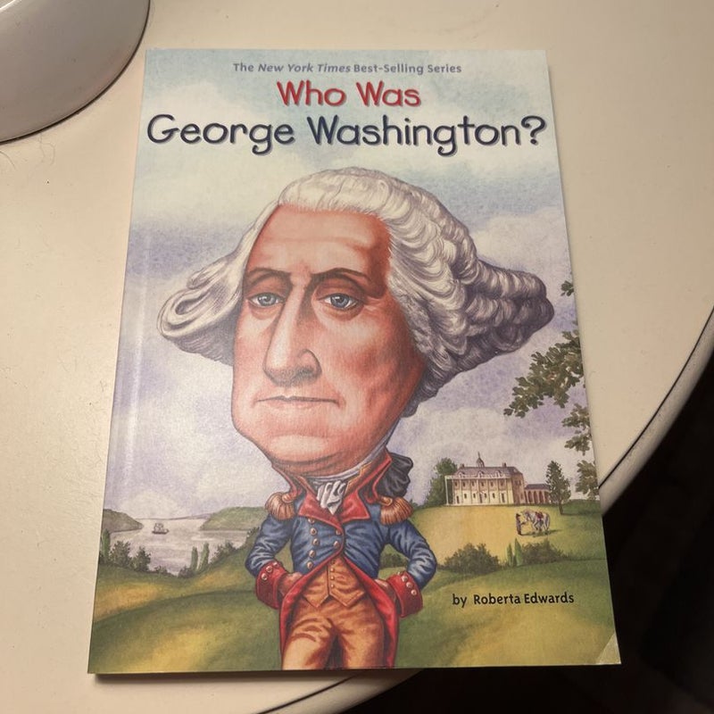 Who Was George Washington?