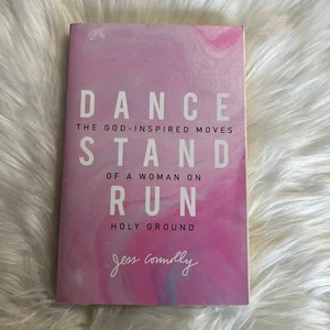 Dance, Stand, Run