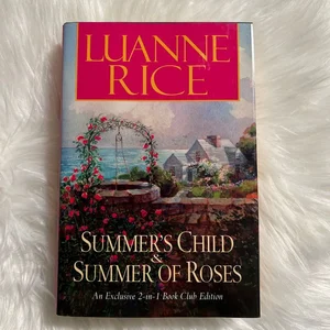 Summer's Child and Summer of Roses